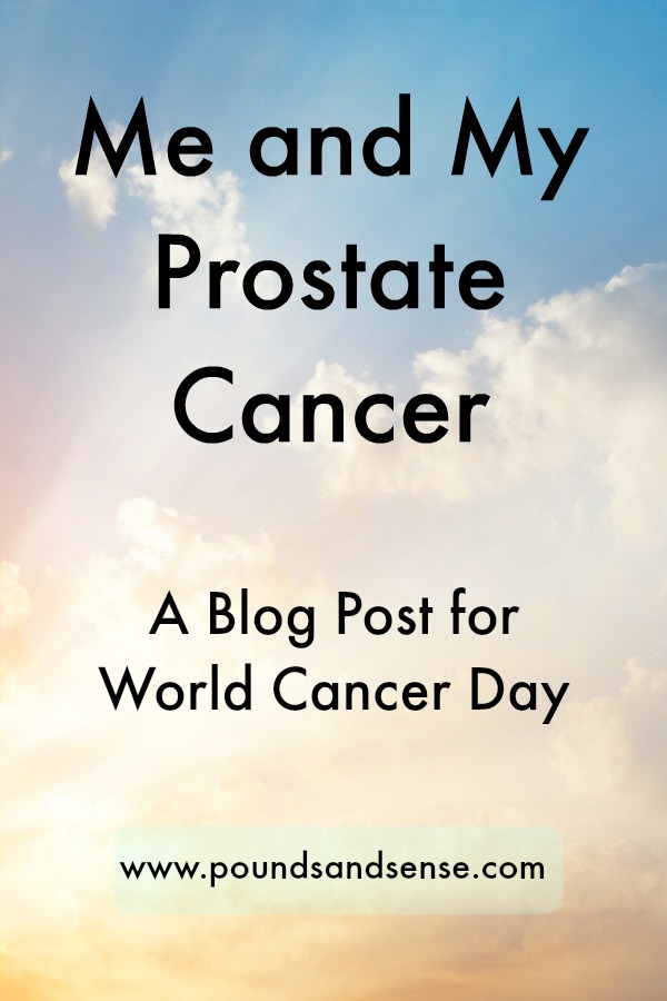 Me and My Prostate Cancer - A Blog Post for World Cancer Day