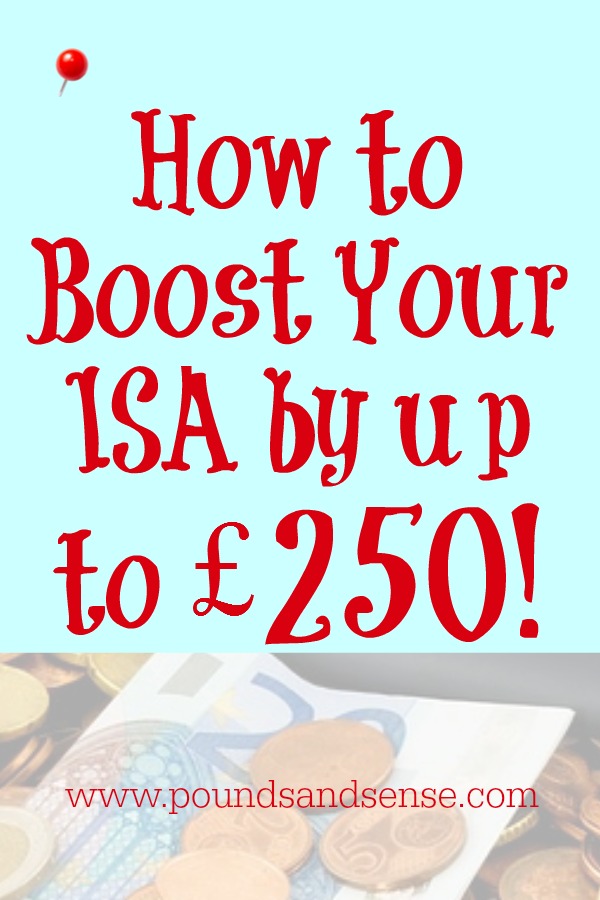 How to Boost Your ISA by up to £250!