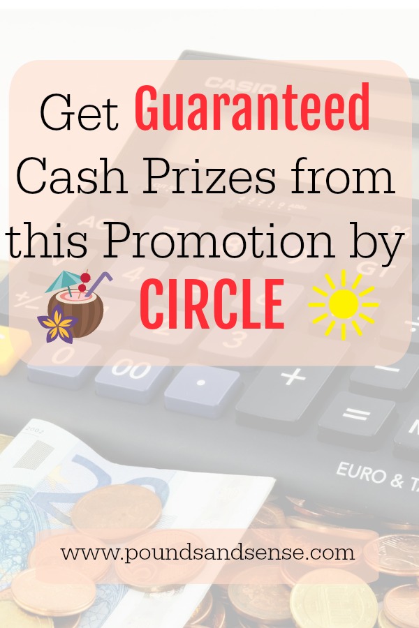 Get Guaranteed Cash Prizes from this Promotion by Circle