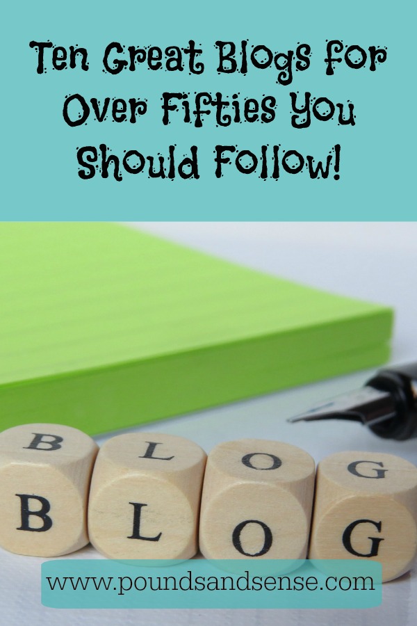 Ten Great Blogs for Over Fifties You Should Follow!