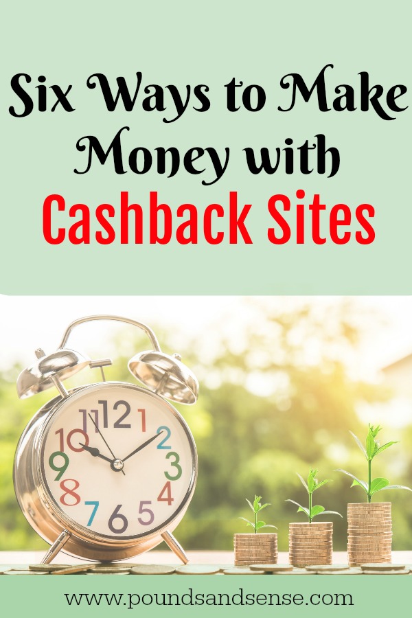 Six Ways to Make Money with Cashback Sites