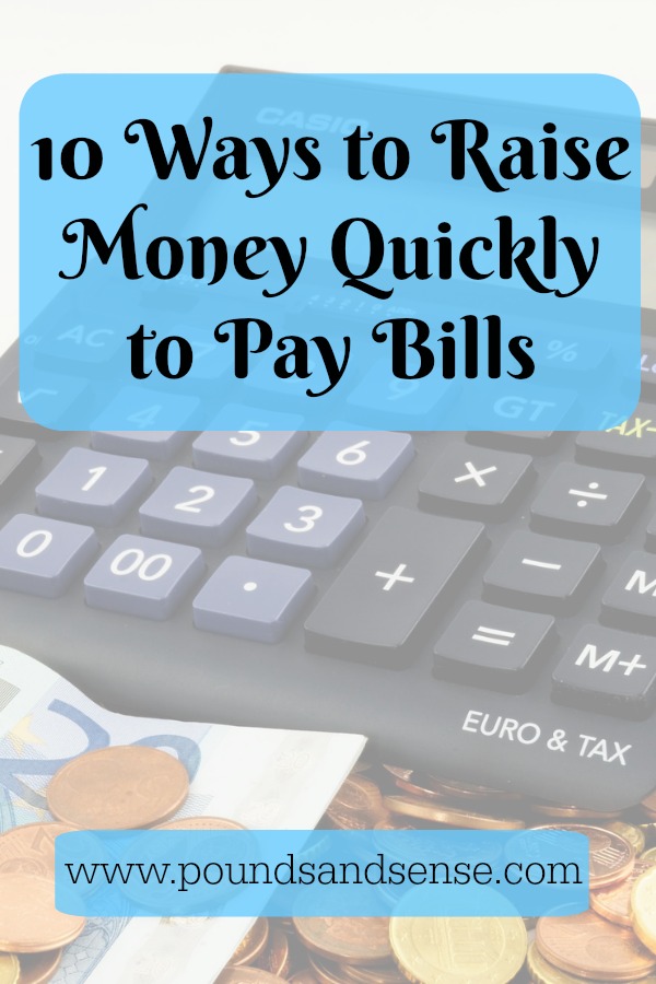 10 Ways to Raise Money Quickly to Pay Bills