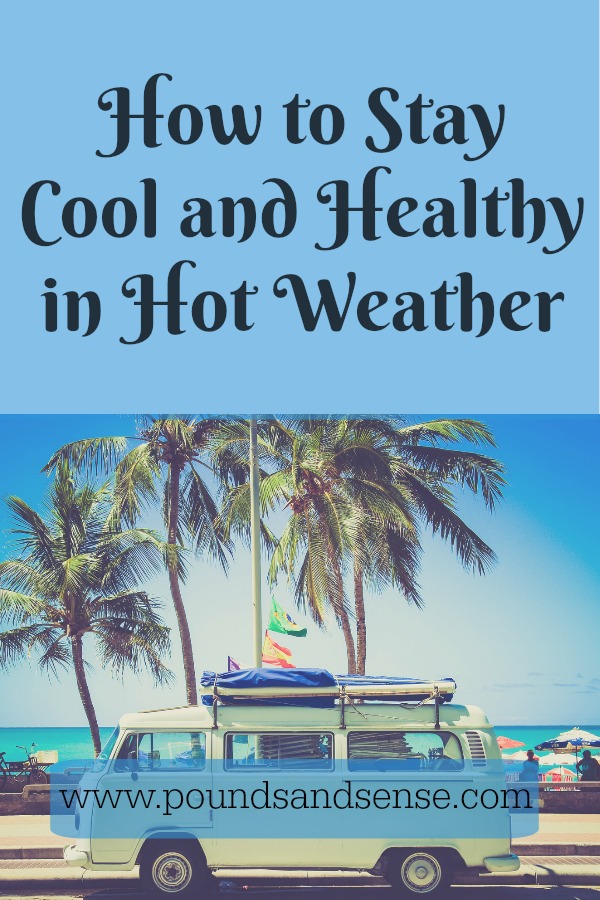 How to Stay Cool and Healthy in Hot Weather