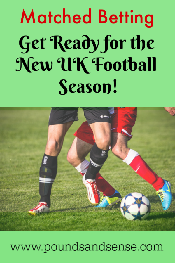 Matched Betting: Get Ready for the new UK football season!