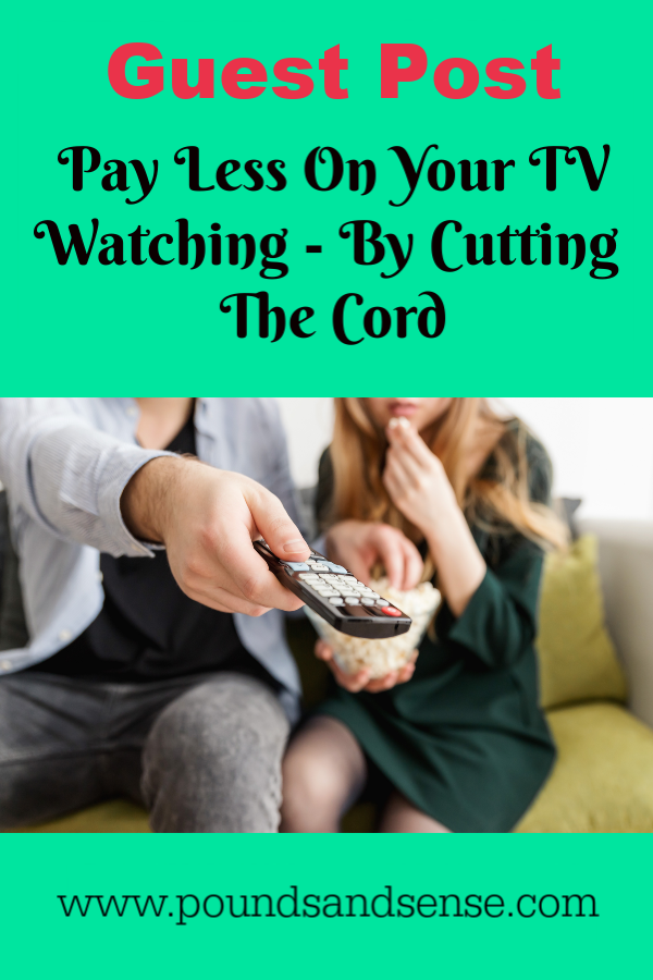Pay Less on Your TV Watching - Try Cutting the Cord