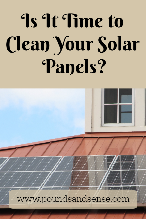 Is it time to clean your solar panels?