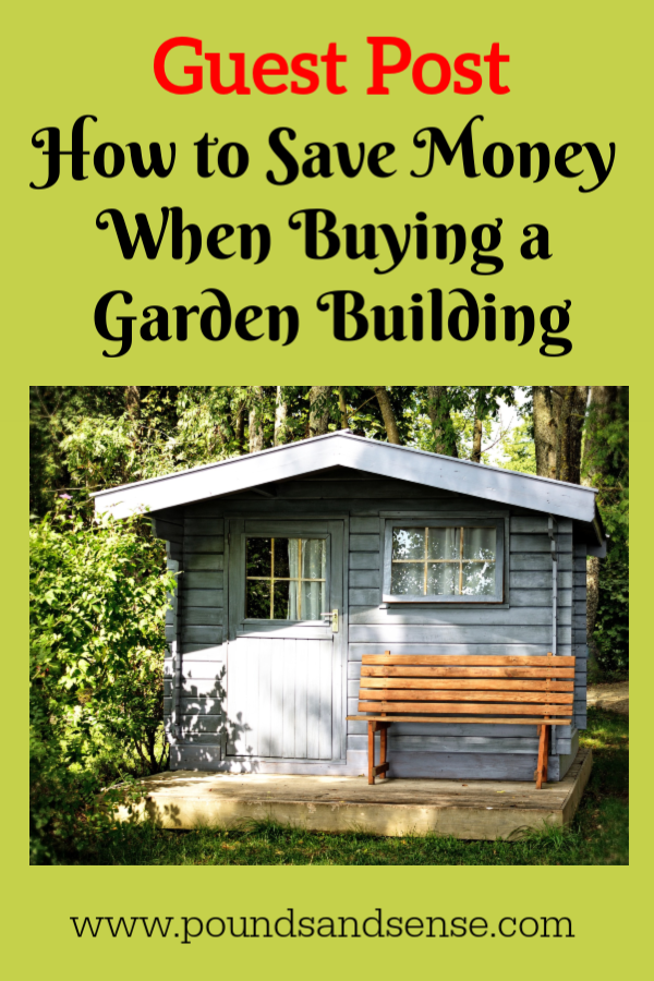 How to Save Money When Buying a Garden Building