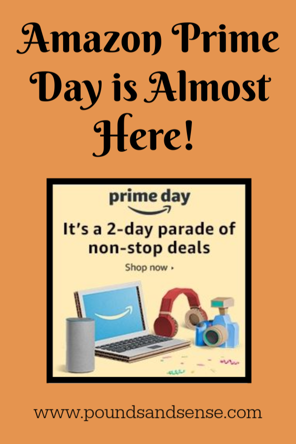 Amazon Prime Day is Almost Here!