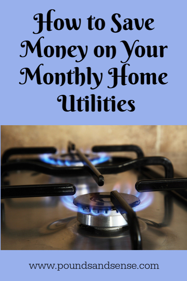 How to save money on your monthly home utilities