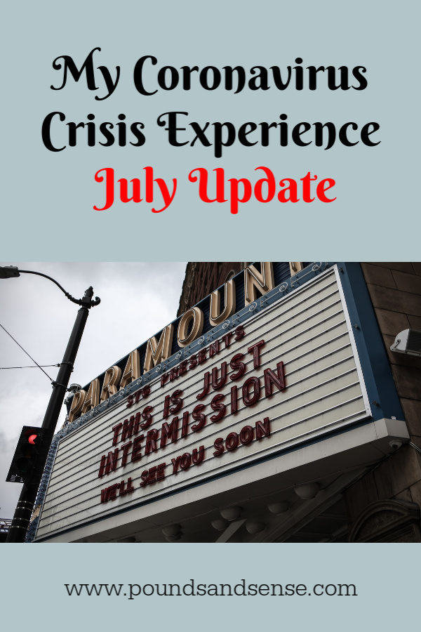 My Coronavirus Crisis Experience: July Update