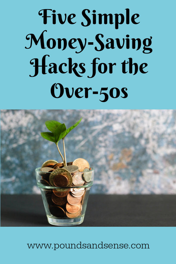 Five Simple Money saving Hacks for Over 50s