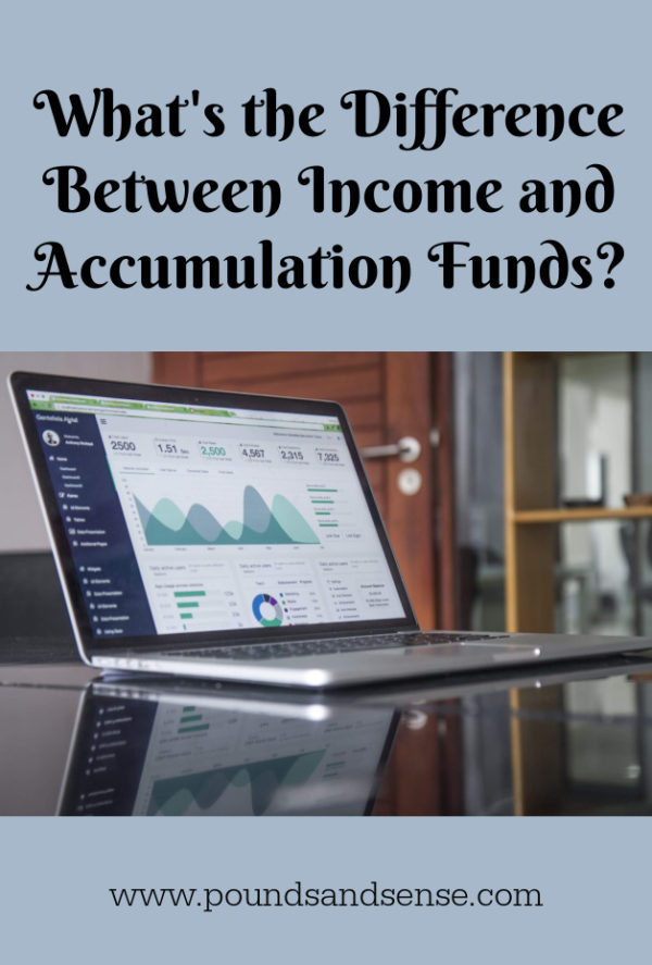 What's the Difference Between Income and Accumulation Funds?