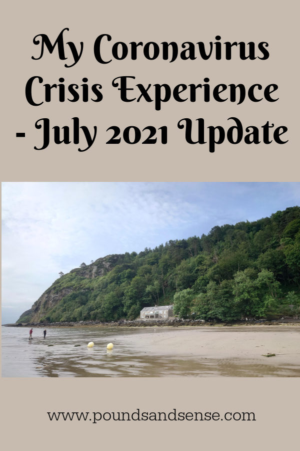 My Coronavirus Crisis Experience - July 2021 Update