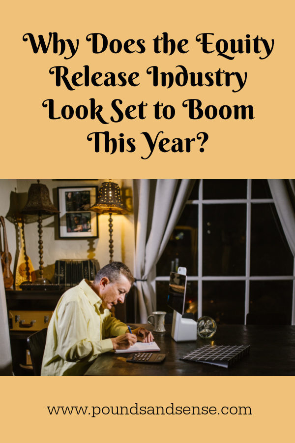 Why Does the Equity Release Industry Look Set to Boom This Year?